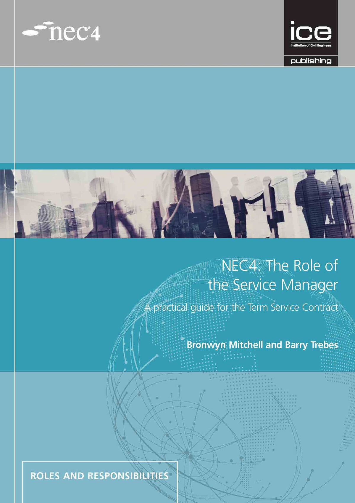 NEC4: The Role of the Service Manager: A practical guide for the Term Service Contract