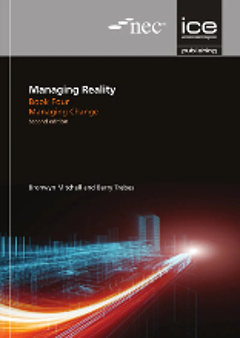 Book 4 – Managing Change (NEC3 Managing Reality)